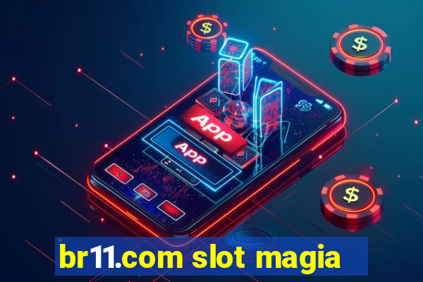 br11.com slot magia